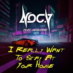 Noc.V - I Really Want To Stay At Your House (feat. Gennyrae)