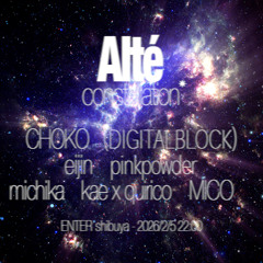 Alté Constellation @ENTER shibuya | Kae×quirico_20260205