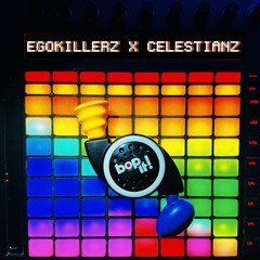 Bop It! - EgoKillerz X Celestianz