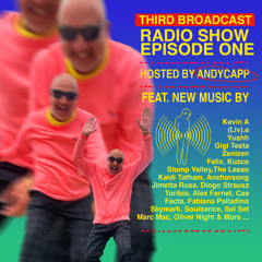 THIRD BROADCAST (Episode One) - Hosted By Andycapp