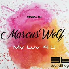 Marcus Wolf - My Love 4 U ( Original Mix ) OUT Now Have Fun :)