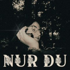 NUR DU (prod. SodahMuto x Neeze)