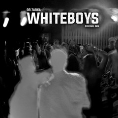 Or Zarka - White boys (original mix)
