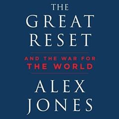 Read PDF EBOOK EPUB KINDLE The Great Reset: And the War for the World by  Alex Jones,Joe Kredjetti,S