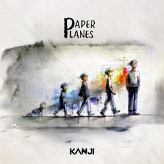 KANJI - Paper Planes