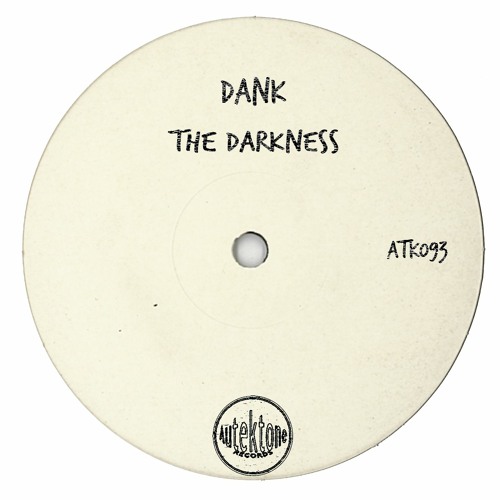 ATK093 - Dank "The Darkness" (Original Mix)(Preview)(Autektone Records)(Out Now)