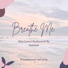 Sia-Breathe Me (Cover By Artemis)