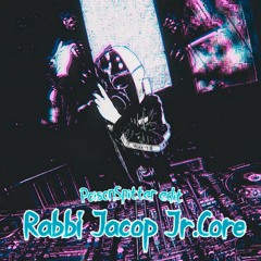 NSD - Rabbi Jacop Jr.Core (PoisonSpitter "DESTRUCTION" Edit)