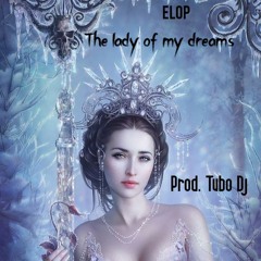 Lady Of My Dreams  Feat. Elop