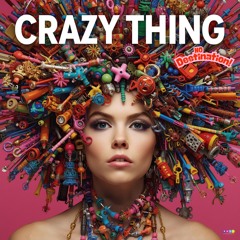 Crazy Thing - No Destination