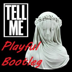 RL Grime x What So Not - Tell Me (Playful Bootleg)