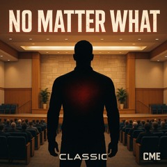 No Matter What