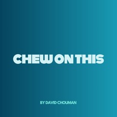 Chew On This Mixes