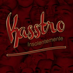 KASSTRO - Insolentemente