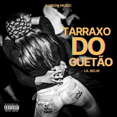 Lil Belm-Tarraxo do Guetão.mp3