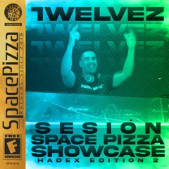 TWELVEZ @ Sesión Space Pizza Showcase / Hadex Edition 2 (17 Nov. 2023)