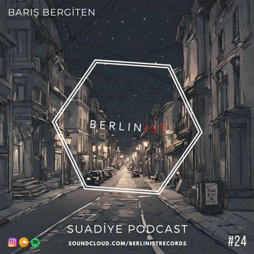 Barış Bergiten Suadiye Podcast #24