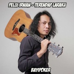 Felix irwan - Terendap laraku ( Cover )♥