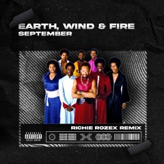 Earth, Wind & Fire - September [RICHIE ROZEX Remix] (FILTERD for COPYRIGHT)