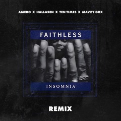 Faithless - Insomnia (Amero x Hallasen x TEN TIMES x mavzy grx Festival Mix)