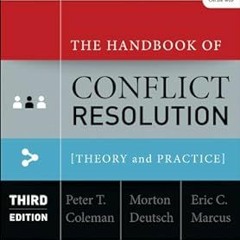 The Handbook of Conflict Resolution: Theory and Practice BY: Peter T. Coleman (Editor),Morton D