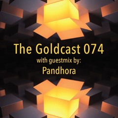 The Goldcast 074 (May 28, 2021) with guestmix by Pandhora
