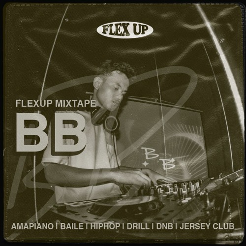 Flexup Mixtape 003 - BB