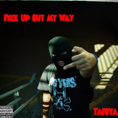 Y.N.M. Tafoya - Fxck Up Out My Way