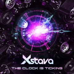Xstava - The Clock Is Ticking