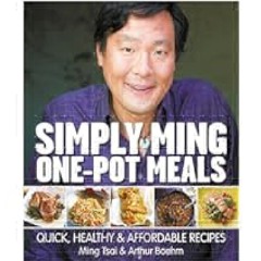 Simply Ming in Your Kitchen: 80 Recipes to Watch, Learn, Cook & Enjoy by Arthur Boehm PDF