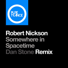 Somewhere In Spacetime (Dan Stone Remix)