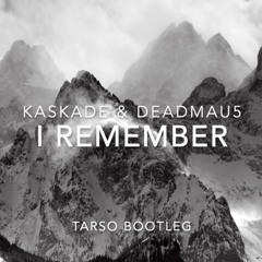 Kaskade & Deadmau5 - I Remember (Tarso bootleg)