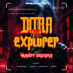 DORA THE EXPLORER #Varevy siregar ( DNNY ) Everyone for this #MIXTAPE