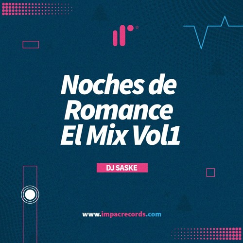Noches de Romance Mix by DJ Saske IR