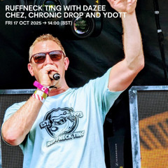 Ruffneck Ting with Dazee, Chez, ChronicDrop & YDott - 17 October 2025