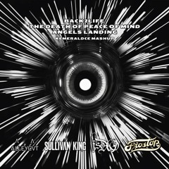 ALLEYCVT Sullivan King ISOxo & FrostTop—Angels Landing Back to the Peace of Mind (KemeraldCE Mashup)