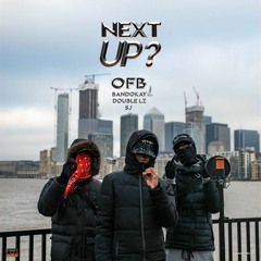 OFB (Bandokay, Double Lz, SJ) - Next Up? [S2.14] (prod. Mxtt Bourn) remix