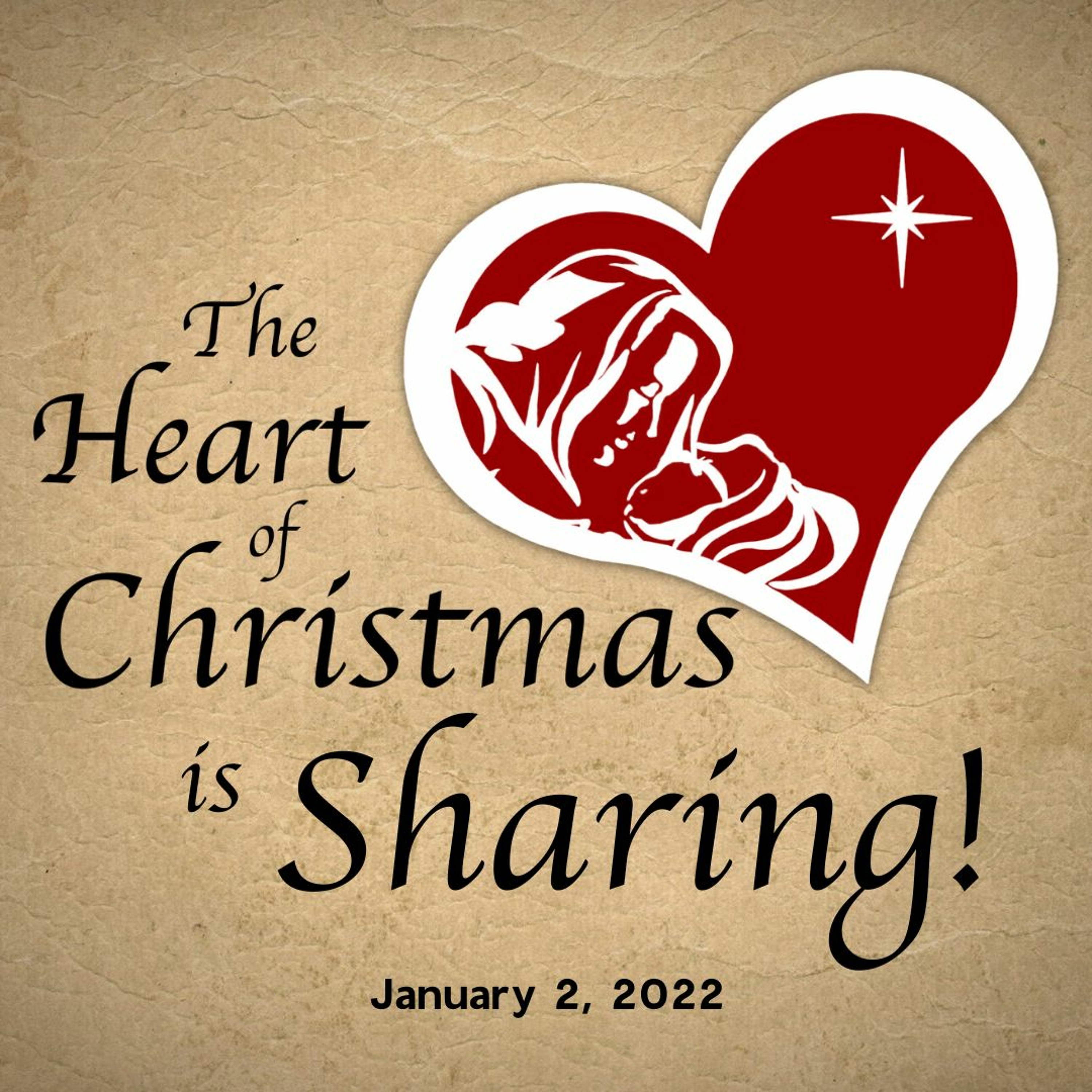 The Heart of Christmas Is Sharing - January 2, 2022 episode artwork