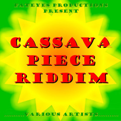Casava Piece Riddim