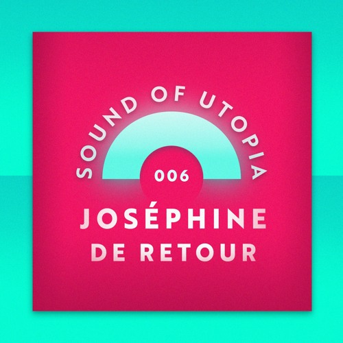 UTOPIACAST 006 - Joséphine De Retour