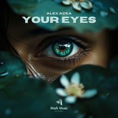 ALEX ACEA - Your Eyes