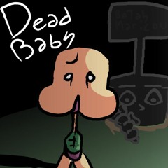 DEADBABY