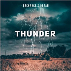 Recharge x Drean - Thunder / OUT NOW