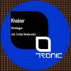 Khabiar - Monologue [Tronic]
