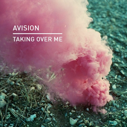 Premiere: Avision 'Taking Over Me'