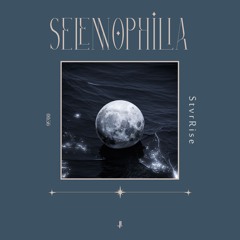 Selenophilia [Prod. De6troy]