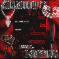 I<3MYPLUG ft HATEYOUALREADY