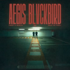 Aegis & BLVCKBIRD - Bird of Prey (DIVIDID)