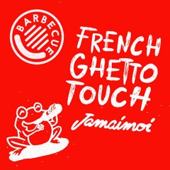 Jamaimoi - FrenchGhettoTouch ep (inc Matthieu Faubourg & Selfhood remix)