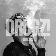 DRUGZ!